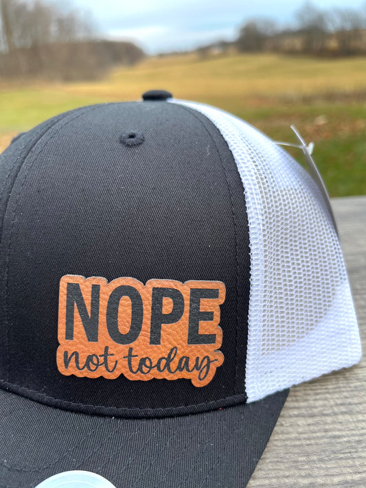 Nope not today leather patch hat