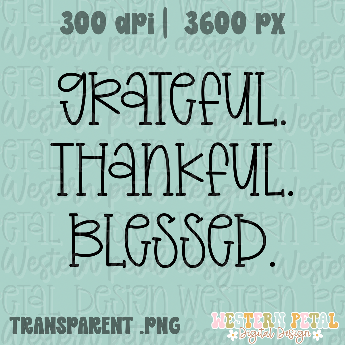 Grateful. Thankful. Blessed. PNG