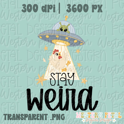 Stay Weird Shirt PNG