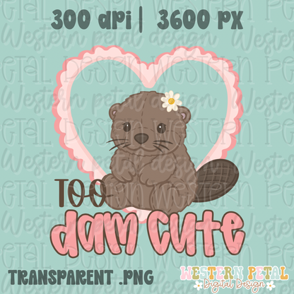 Too Dam Cute Shirt PNG