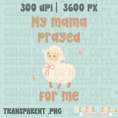 Girls- My Mama Prayed PNG