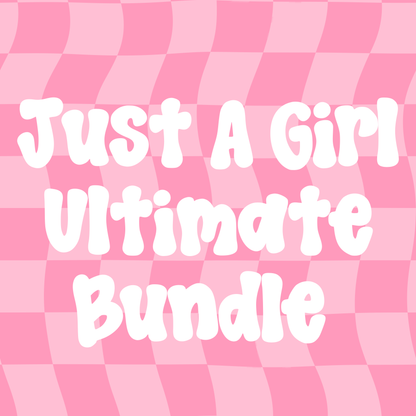 The Ultimate Just a Girl Bundle