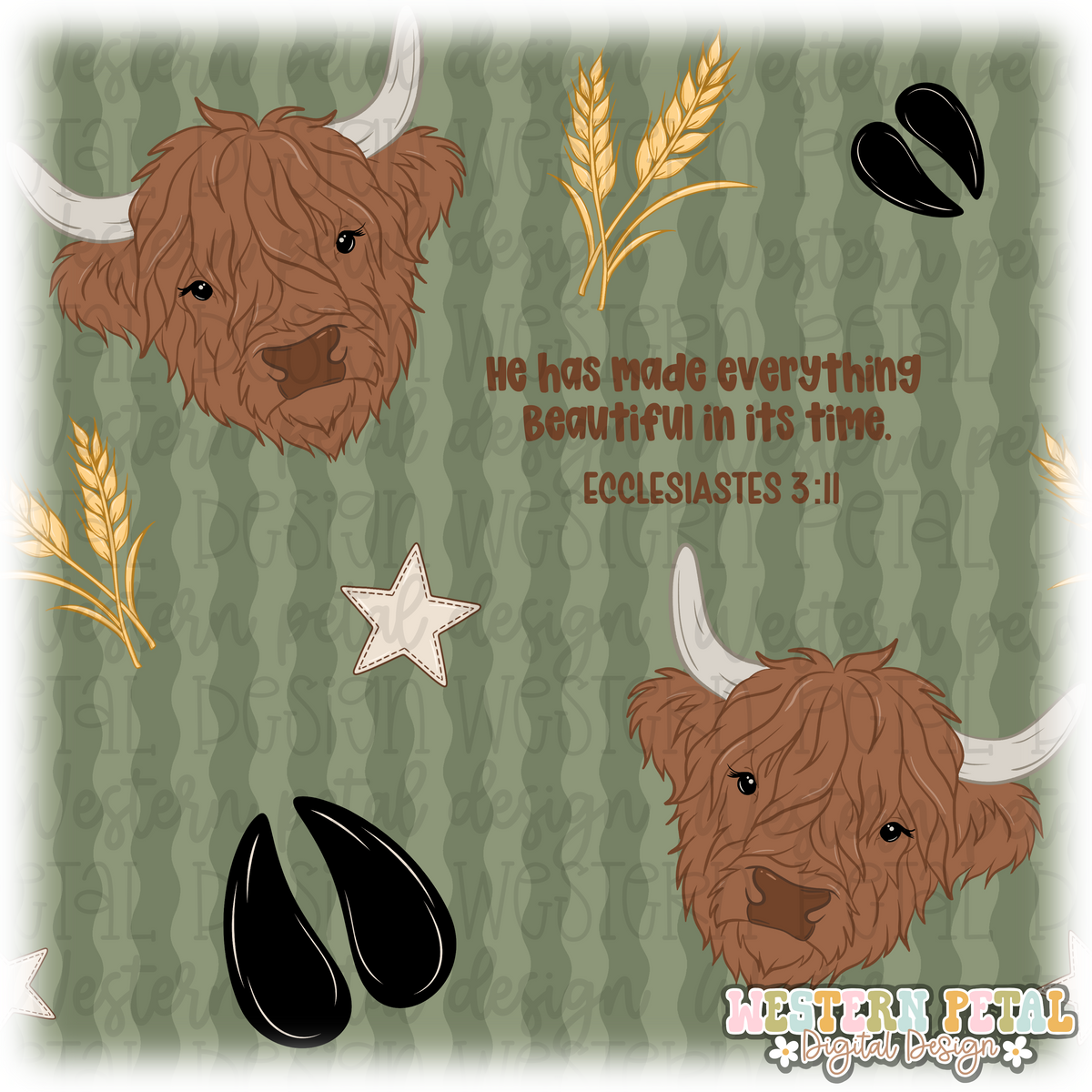 Ecclesiastes 3:11 Highland Cow Designs HHC x WPD x MD x CRD