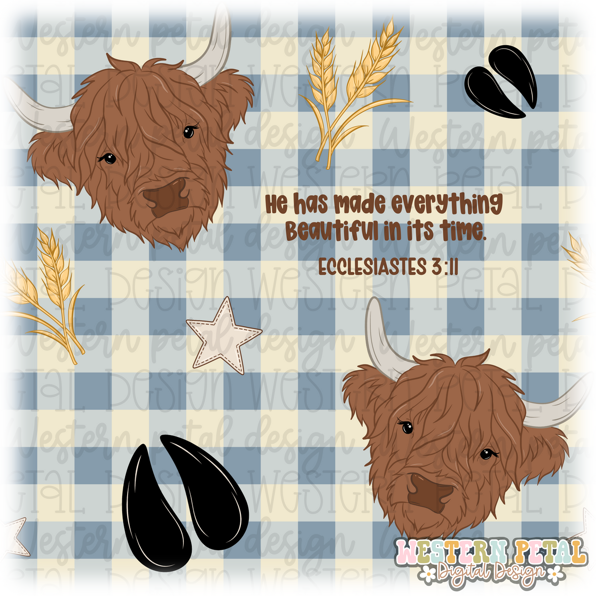 Ecclesiastes 3:11 Highland Cow Designs HHC x WPD x MD x CRD