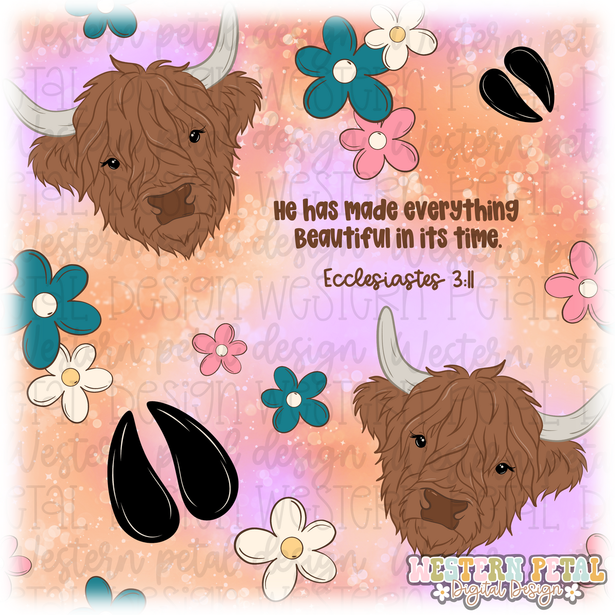 Ecclesiastes 3:11 Highland Cow Designs HHC x WPD x MD x CRD