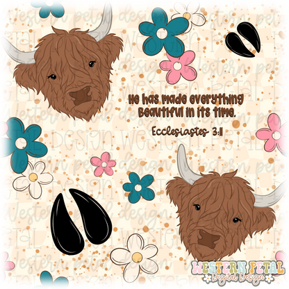 Ecclesiastes 3:11 Highland Cow Designs HHC x WPD x MD x CRD