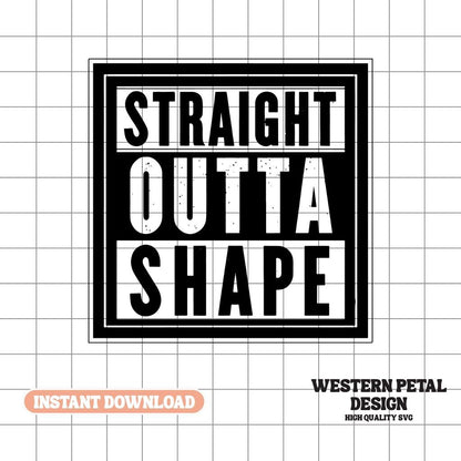 Straight Outta Shape Hat Patch SVG - Funny Gym Design (Digital Download)