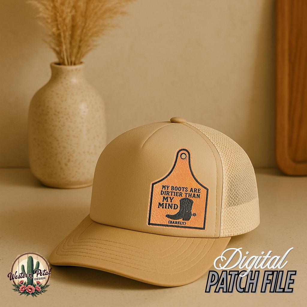 Funny Western Hat Patch SVG – "My Boots Are Dirtier Than My Mind" (Digital Download)