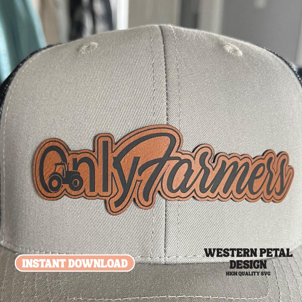 Funny "Only Farmers" Hat Patch SVG - Laser Engraving Design (Digital Download)