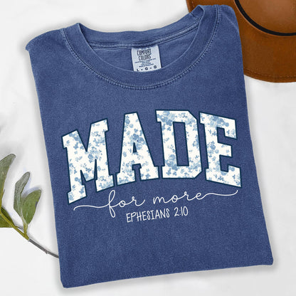 Made For More Christian Tee | Comfort Colors Shirt, Ephesians 2:10