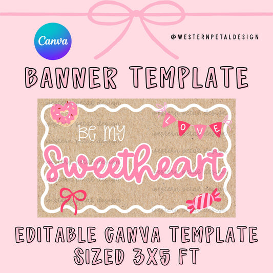 Be My Sweetheart Hand-Painted Banner Template | Valentine Canva Layout (3x5 ft)