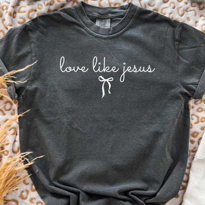Love Like Jesus Shirt | Comfort Colors Christian Tee