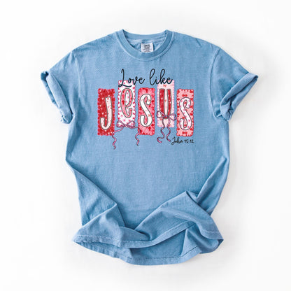 Love Like Jesus Comfort Colors Shirt | Christian Valentine's Tee