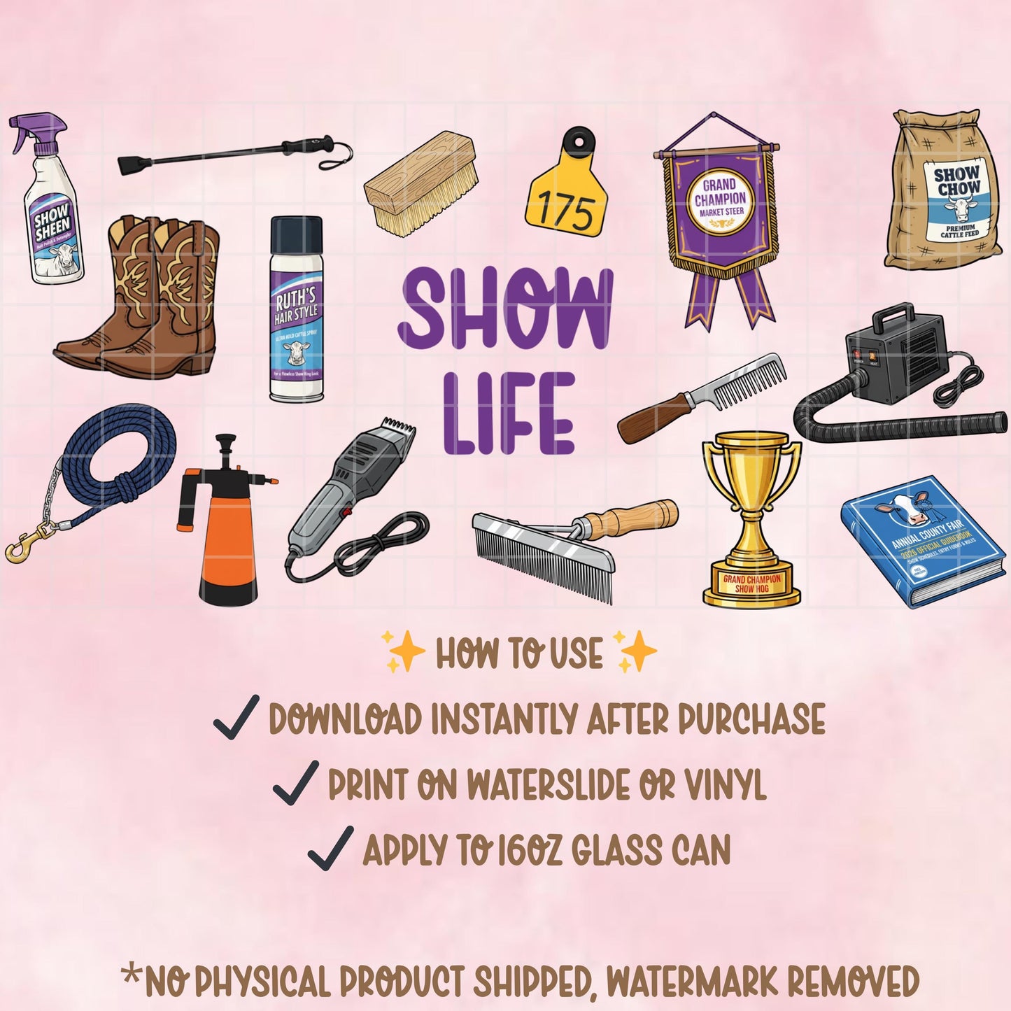 Show Life Glass Can Wrap PNG | Livestock Grooming Tumbler Design (Digital Download)