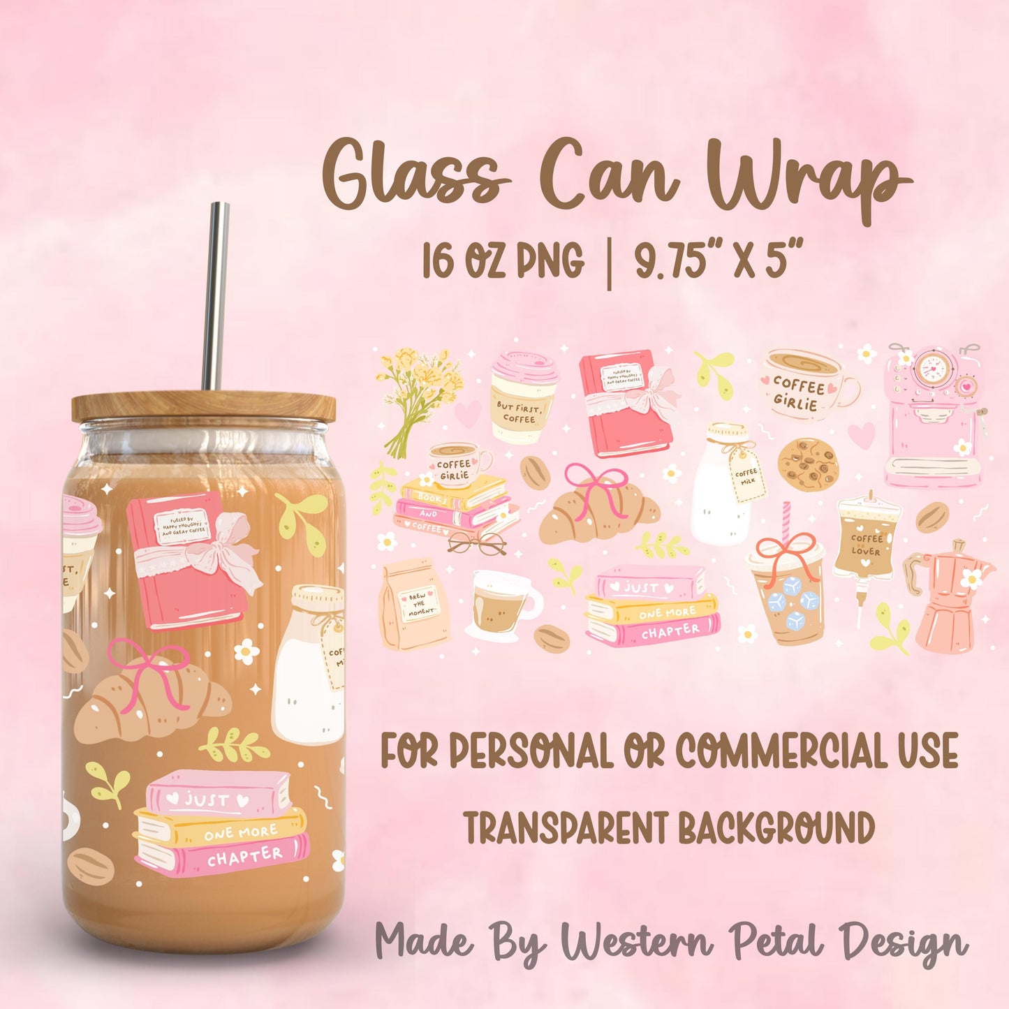Coffee Girlie 16oz glass can wrap PNG featuring stacked books, croissant, iced coffee, coffee milk bottle, and pastel café elements shown on Libbey style glass can with transparent background design