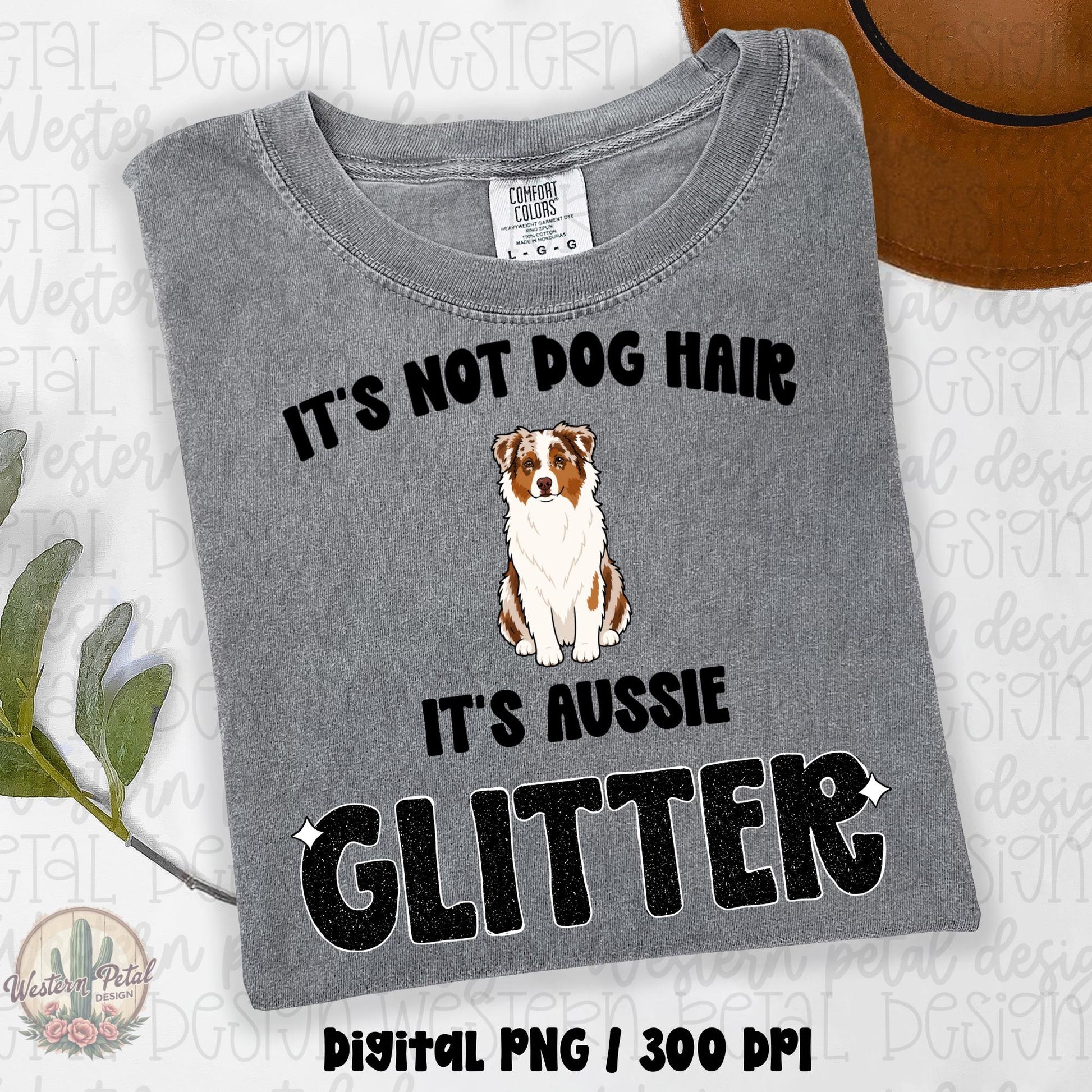 Aussie Dog Hair Glitter PNG, Funny Australian Shepherd PNG, Hand Drawn Dog Clipart, Aussie Mom PNG, Dog Lover Shirt Design, Digital Download