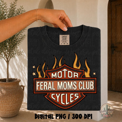 Motor Feral Moms Club PNG, Hand Drawn Motorcycle Mama Shirt Design, Biker Mom Sublimation Design, Retro Flame Graphic Tee PNG, Instant