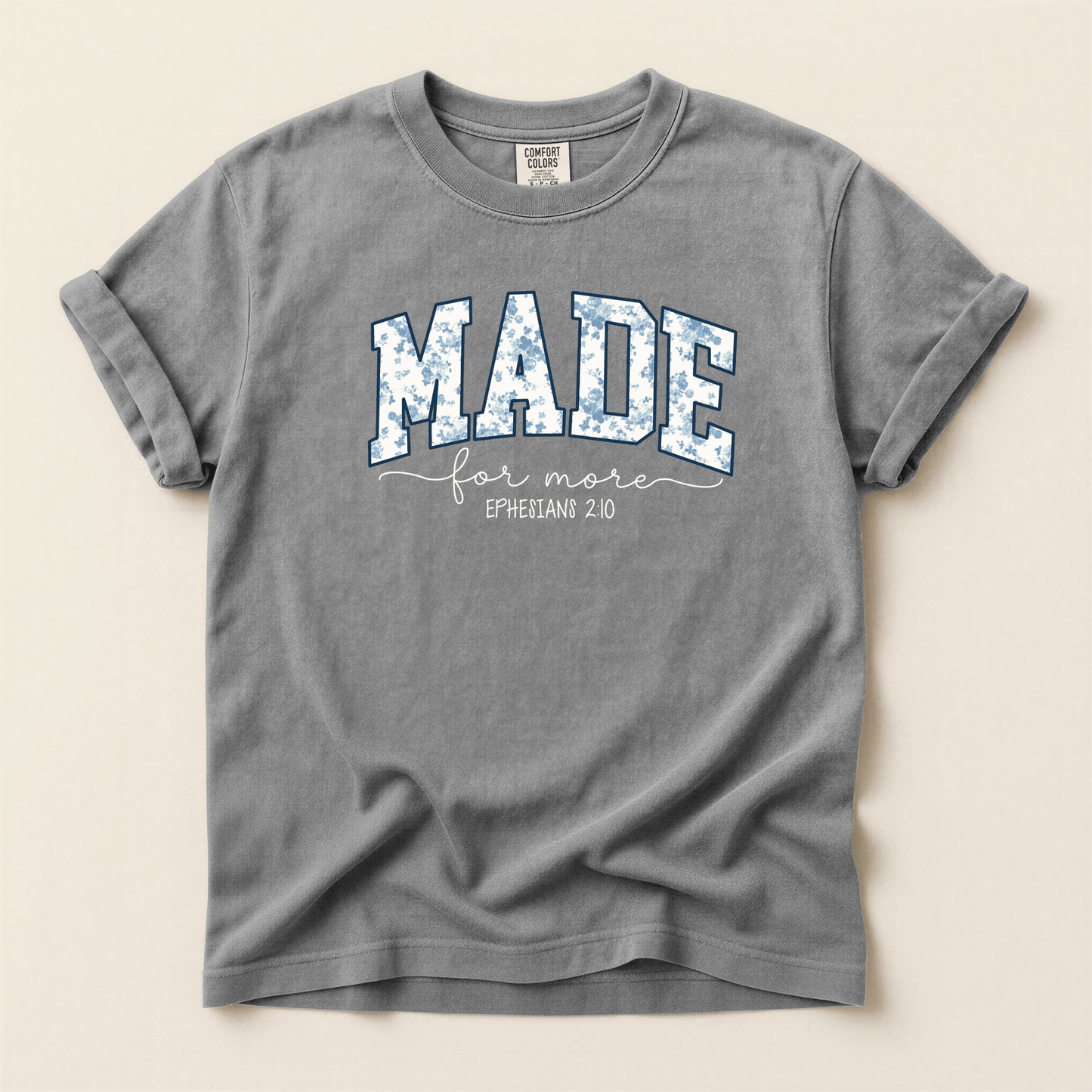 Made for More Graphic Comfort Colors Tee – Ephesians 2:10 - Western Petal Design